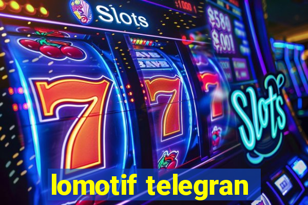 lomotif telegran